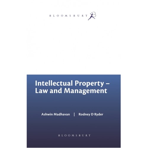 Bloomsbury's Intellectual Property - Law and Management by Ashwin Madhavan & Rodney D Ryder